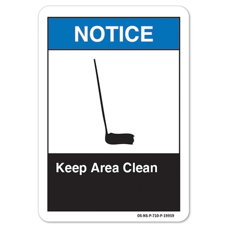 Signmission ANSI Notice, Decal, 5" x 3.5", Landscape, Keep Area Clean OS-NS-D-35-L-19919